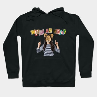 WILD AT HEART Hoodie